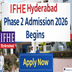 IFHE Hyderabad Phase 2 Admission 2026 Begins @ifheindia.org; Apply Now